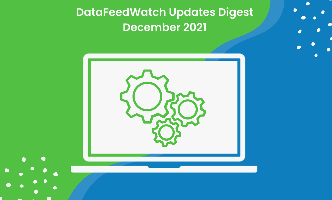 DataFeedWatch_ Updates_ Digest_ December_2021