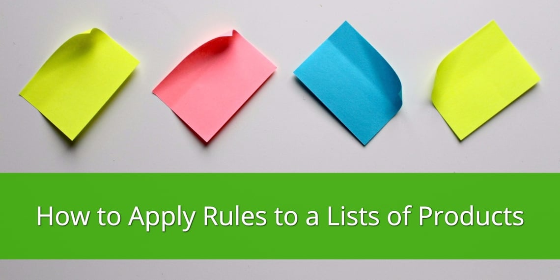 How to Apply Rules to Lists of Products