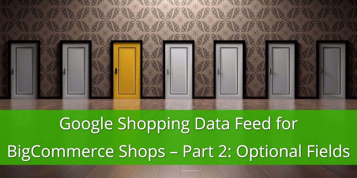 BigCommerce Optional Fields for Google Shopping