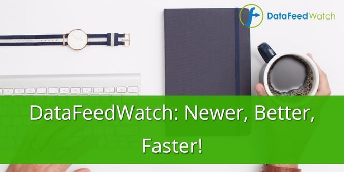 DataFeedWatch: Newer, Better, Faster