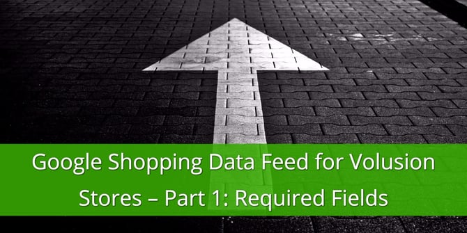 Google Shopping Volusion Required Fields