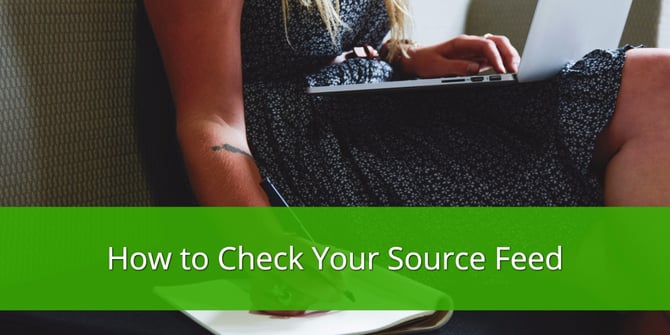 How to Check Your Source Feed