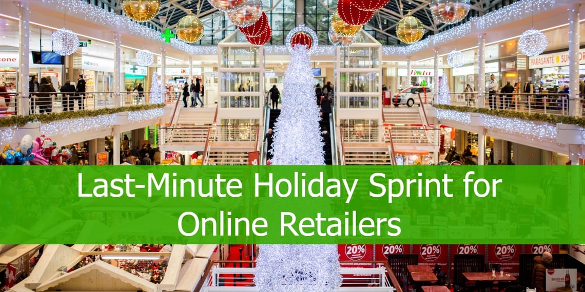 Last Minute Holiday Shopping Sprint for Online Retailers