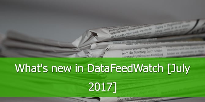 What's New in DataFeedWatch for July 2017