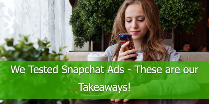 We Tested Snapchat Ads