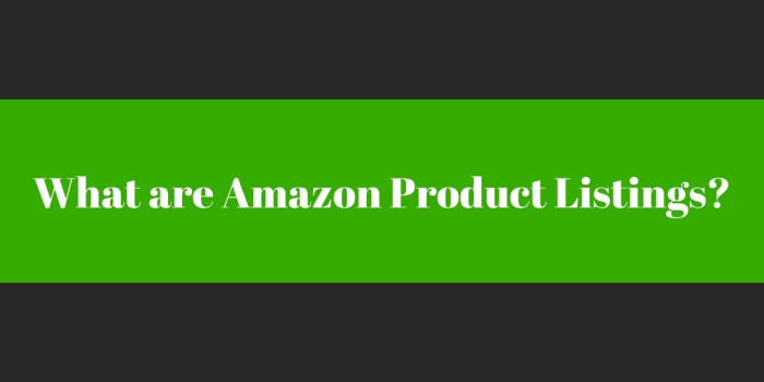 What are Amazon Product Listings?