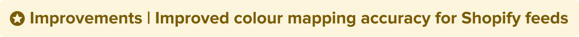 Improvements_Improved_colour_mapping_accuracy_for_Shopify_feeds