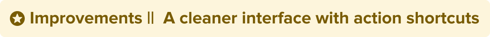 Improvements_a_Cleaner_interfac_with_Action_Shortcuts
