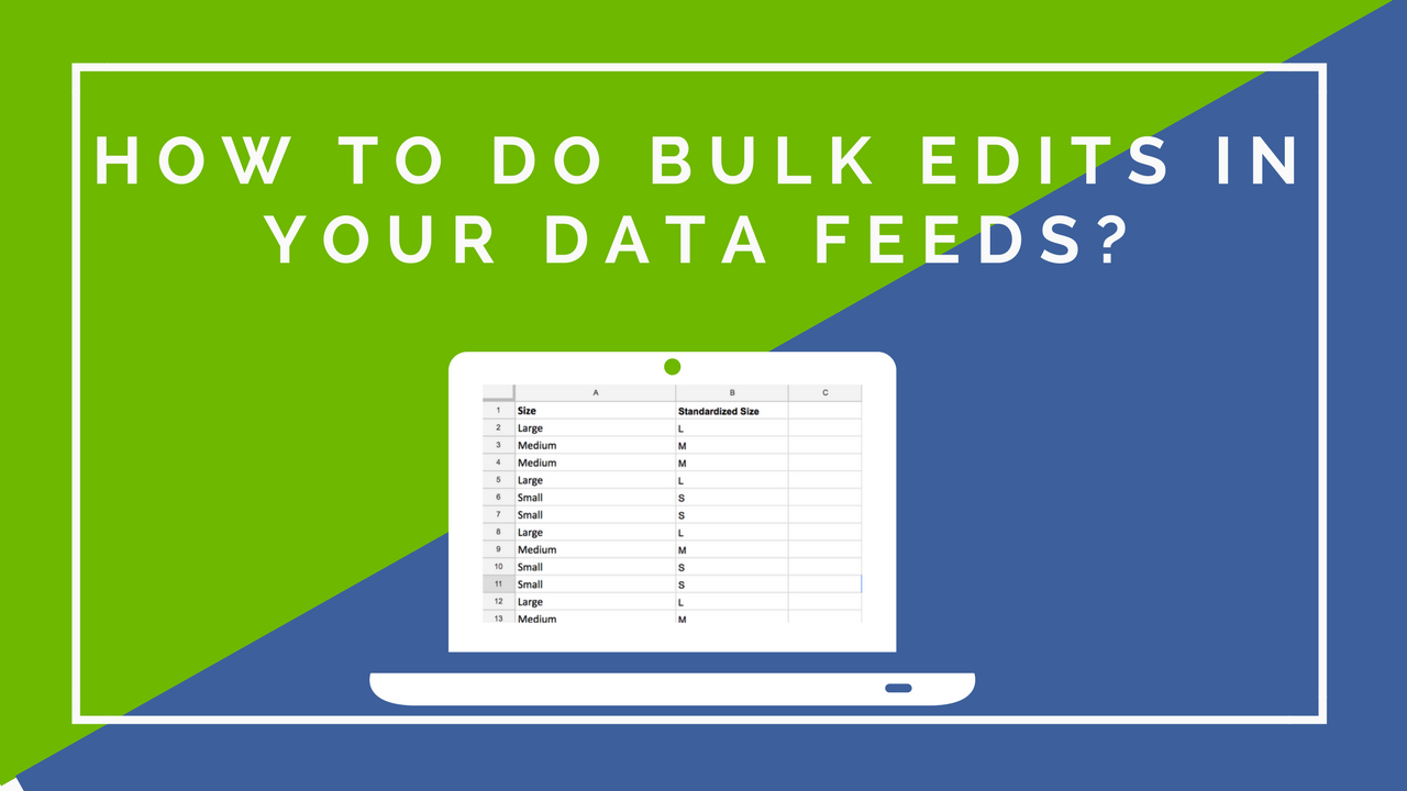 How to do Bulk Edits in your Data Feeds