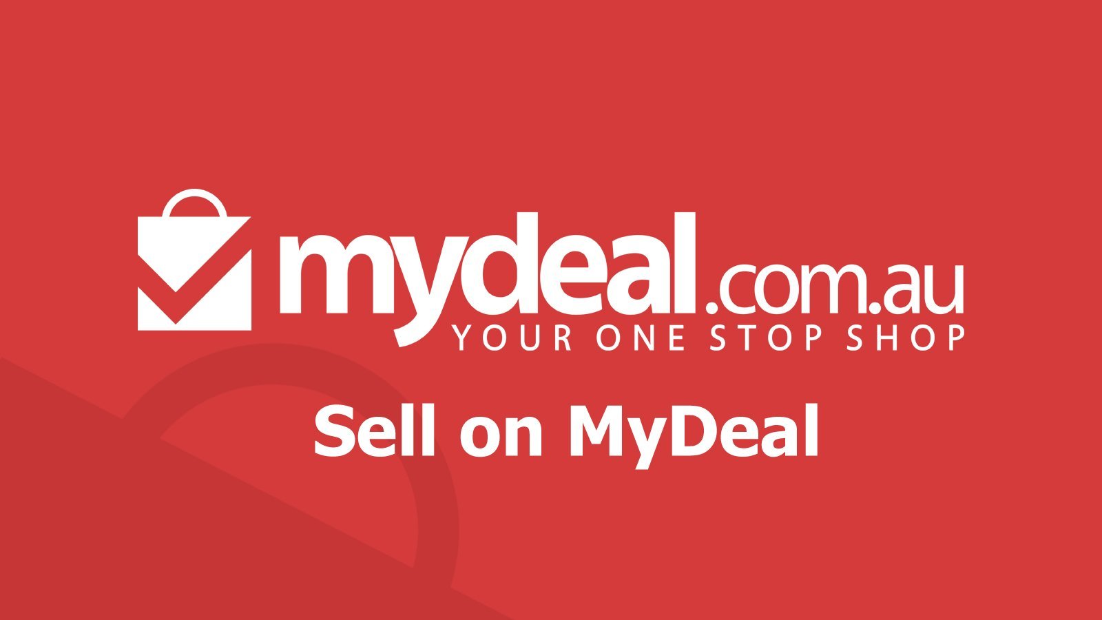 Selling on MyDeal A Retailer’s Guide to Starting Out