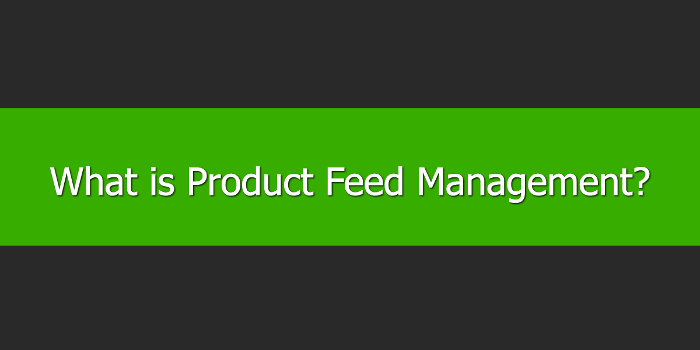 what-is-product-feed-management