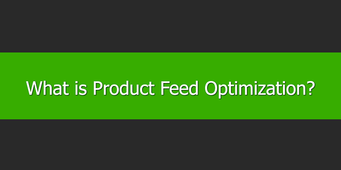 what-is-product-feed-optimization